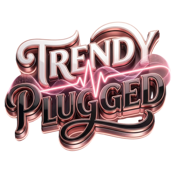 Trendy Plugged